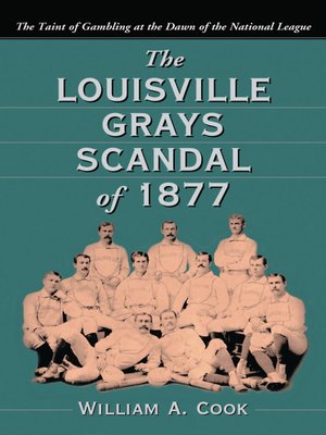 cover image of The Louisville Grays Scandal of 1877